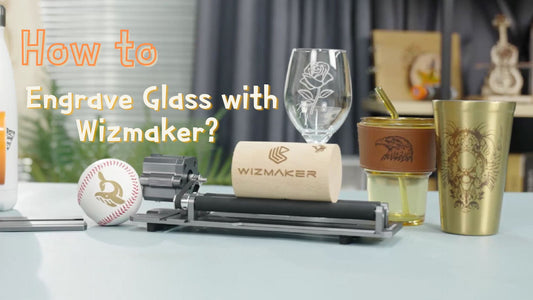 How to Engrave Glass with Wizmaker?